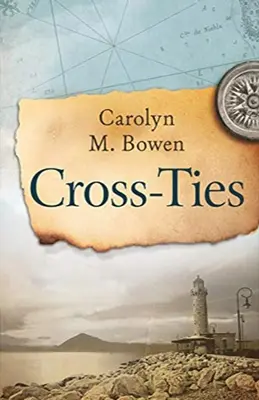 Krížové väzby: Historická romanca z 19. storočia - Cross-Ties: A 19th Century Historical Romance