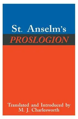 Proslogion svätého Anselma: S odpoveďou Gaunilovi na blázna a autorovou odpoveďou Gaunilovi - St. Anselm's Proslogion: With a Reply on Behalf of the Fool by Gaunilo and the Author's Reply to Gaunilo
