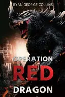 Operácia Červený drak: Daikaiju Wars: časť prvá - Operation Red Dragon: The Daikaiju Wars: Part One