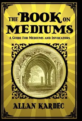 Kniha o médiach - The Book on Mediums