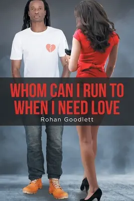 Ku komu môžem utiecť, keď potrebujem lásku - Whom Can I Run to When I Need Love