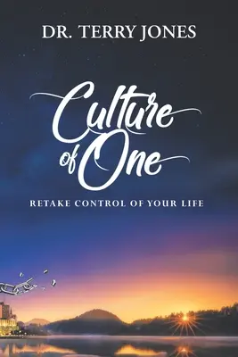 Kultúra jedného: Získajte späť kontrolu nad svojím životom - Culture of One: Retake Control of Your Life