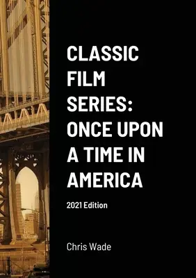 Séria klasických filmov: Vydanie: Once Upon a Time in America 2021 - Classic Film Series: Once Upon a Time in America 2021 Edition