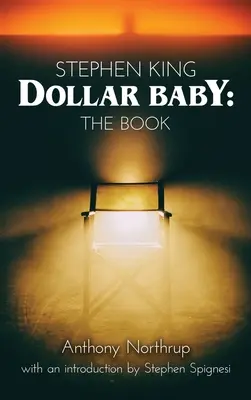Stephen King - Dollar Baby (v tvrdej väzbe): Kniha (brožovaná) - Stephen King - Dollar Baby (hardback): The Book