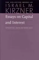 Eseje o kapitáli a úroku: Kapitál a kapitál: rakúska perspektíva - Essays on Capital and Interest: An Austrian Perspective
