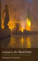 Írsko vo svetovom poriadku: Dejiny nerovnomerného vývoja - Ireland in the World Order: A History of Uneven Development