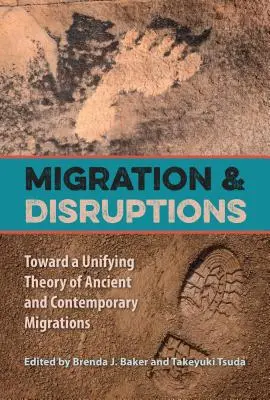 Migration and Disruptions: K zjednocujúcej teórii starovekých a súčasných migrácií - Migration and Disruptions: Toward a Unifying Theory of Ancient and Contemporary Migrations