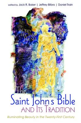 Biblia svätého Jána a jej tradícia - The Saint John's Bible and Its Tradition