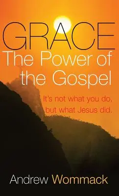 Milosť: Moc evanjelia - Grace: The Power of the Gospel