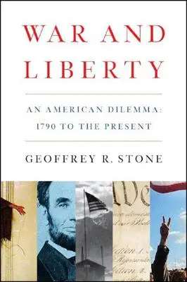 Vojna a sloboda: Americká dilema: od roku 1790 po súčasnosť - War and Liberty: An American Dilemma: 1790 to the Present