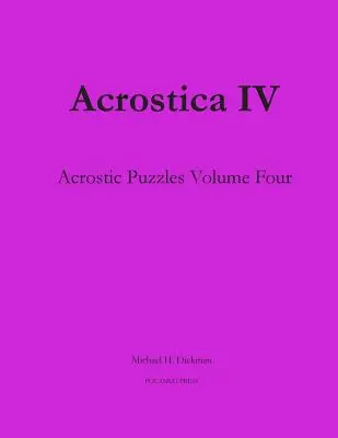 Acrostica IV: Akrostichové hádanky štvrtý diel - Acrostica IV: Acrostic Puzzles Volume Four