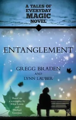 Zapletenie: Príbehy každodennej mágie - Entanglement: A Tales of Everyday Magic Novel