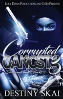 Skorumpovaná gangsterkou 3: Diamanty a pištole - Corrupted by a Gangsta 3: Diamonds and Glocks