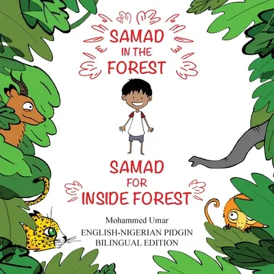 Samad v lese: Pidžin: anglicko-nigérijské dvojjazyčné vydanie - Samad in the Forest: English-Nigerian Pidgin Bilingual Edition
