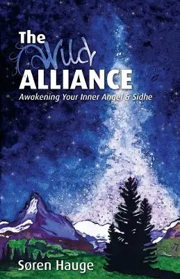 Divoká aliancia: Prebúdzanie vnútorného anjela a Sidhe - The Wild Alliance: Awakening Your Inner Angel & Sidhe