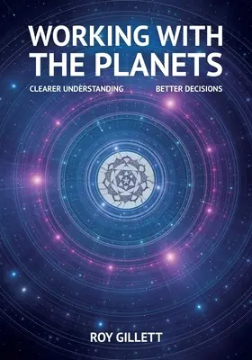 Práca s planétami: Jasnejšie pochopenie - lepšie rozhodnutia - Working with the Planets: Clearer Understanding - Better Decisions