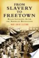 Od otroctva po Freetown: Čierni lojalisti po americkej revolúcii - From Slavery to Freetown: Black Loyalists After the American Revolution