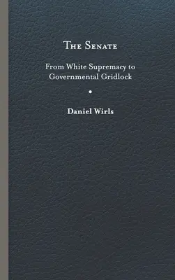 Senát: Od nadvlády bielych k vládnej patovej situácii - Senate: From White Supremacy to Governmental Gridlock