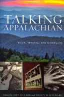 Hovoriť o Apalačoch: hlas, identita a komunita - Talking Appalachian: Voice, Identity, and Community