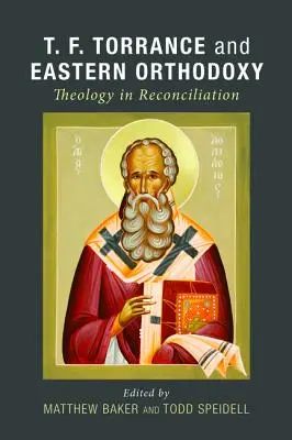 T. F. Torrance a východné pravoslávie - T. F. Torrance and Eastern Orthodoxy