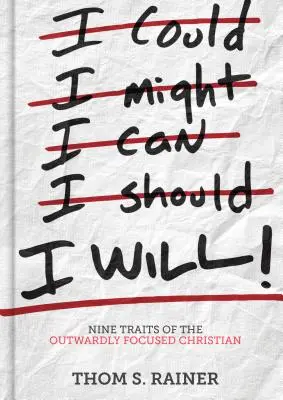 Budem: Deväť čŕt kresťana zameraného navonok - I Will: Nine Traits of the Outwardly Focused Christian