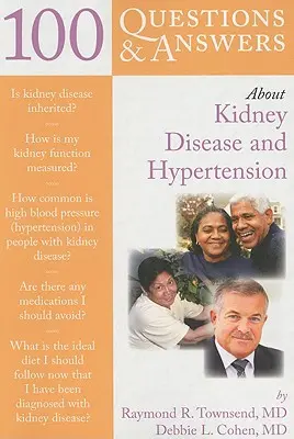 100 otázok a odpovedí o ochorení obličiek a hypertenzii - 100 Questions & Answers about Kidney Disease and Hypertension
