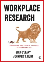 Výskum na pracovisku: Vedenie malého výskumu v organizáciách - Workplace Research: Conducting Small-Scale Research in Organizations