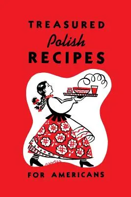 Cenné poľské recepty pre Američanov - Treasured Polish Recipes for Americans