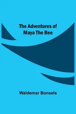 Dobrodružstvá včielky Mayi - The Adventures Of Maya The Bee