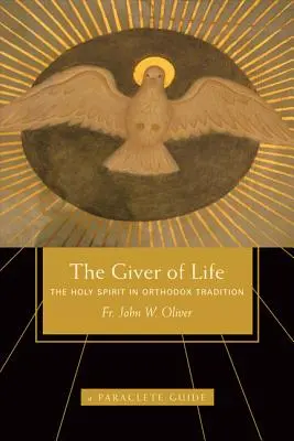 Darca života: Duch Svätý v pravoslávnej tradícii - Giver of Life: The Holy Spirit in Orthodox Tradition