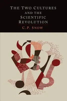 Dve kultúry a vedecká revolúcia - The Two Cultures and the Scientific Revolution