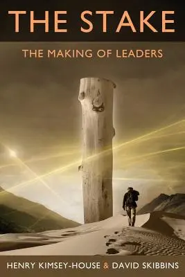 The Stake: Stále viac a viac: Ako sa z vodcov stávajú lídri - The Stake: The Making of Leaders