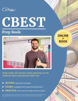 CBEST Prep Book: Študijná príručka s praktickými otázkami na skúšku California Basic Educational Skills Test - CBEST Prep Book: Study Guide with Practice Exam Questions for the California Basic Educational Skills Test