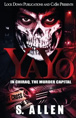 Yayo: V Chiraqu, hlavnom meste vrážd - Yayo: In Chiraq, The Murder Capital