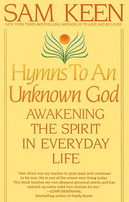 Hymny na neznámeho Boha: Prebúdzanie ducha v každodennom živote - Hymns to an Unknown God: Awakening the Spirit in Everyday Life