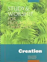 Štúdium a uctievanie pre progresívnych kresťanov: Stvorenie - Study and Worship for Progessive Christians: Creation