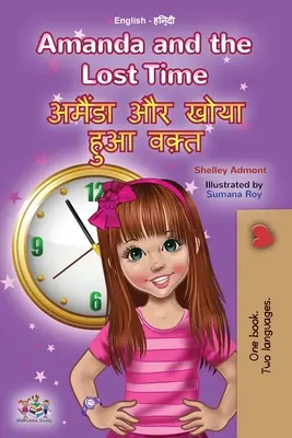 Amanda a stratený čas (Anglicko-hindská dvojjazyčná kniha pre deti) - Amanda and the Lost Time (English Hindi Bilingual Book for Kids)
