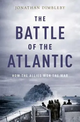 Bitka o Atlantik: Ako spojenci vyhrali vojnu - The Battle of the Atlantic: How the Allies Won the War