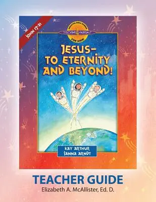Príručka pre učiteľa Discover 4 Yourself: Ježiš - na večnosť a ešte ďalej! - Discover 4 Yourself Teacher Guide: Jesus-To Eternity and Beyond!