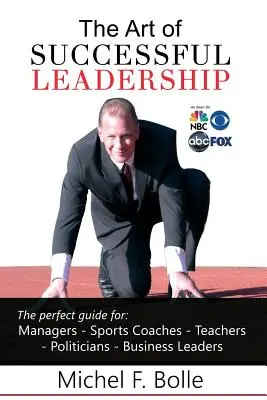 Umenie úspešného vedenia - The Art of Successful Leadership