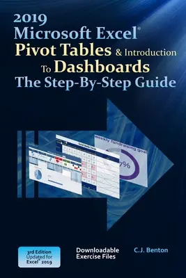 Excel 2019 Pivot Tables & Introduction To Dashboards Sprievodca krok za krokom - Excel 2019 Pivot Tables & Introduction To Dashboards The Step-By-Step Guide