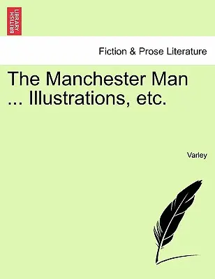 The Manchester Man ... Ilustrácie, atď. - The Manchester Man ... Illustrations, Etc.