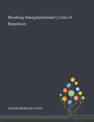 Prelomenie medzigeneračných cyklov opakovania - Breaking Intergenerational Cycles of Repetition