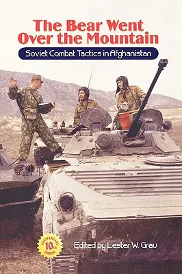 Medveď prešiel cez horu: Sovietska bojová taktika v Afganistane - The Bear Went Over the Mountain: Soviet Combat Tactics in Afghanistan