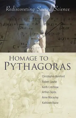 Pocta Pytagorovi: Znovuobjavenie posvätnej vedy - Homage to Pythagoras: Rediscovering Sacred Science