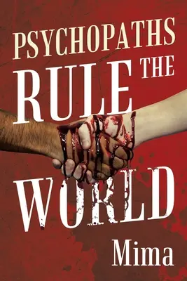 Psychopati vládnu svetu - Psychopaths Rule the World