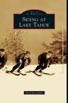 Lyžovanie pri jazere Tahoe - Skiing at Lake Tahoe