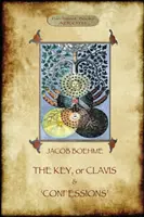 Kľúč Jakuba Boehmeho a Vyznania Jakuba Boehmeho: s úvodom Evelyn Underhillovej - The Key of Jacob Boehme, & The Confessions of Jacob Boehme: with an Introduction by Evelyn Underhill