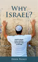 Prečo Izrael? Božie srdce pre ľud, jeho plán pre národ - Why Israel?: God's Heart for a People, His Plan for a Nation
