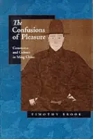 Zmätky rozkoše: Obchod a kultúra v Číne v období dynastie Ming - The Confusions of Pleasure: Commerce and Culture in Ming China